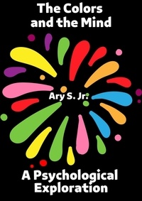  Ary S. Jr. - The Colors and the Mind A Psychological Exploration.