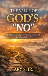 The Value of God's "No"