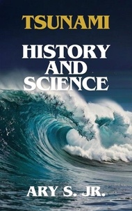  Ary S. Jr. - Tsunami History and Science.