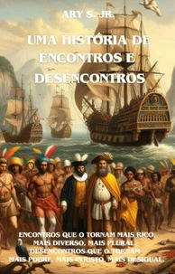 Uma História de  Encontros e Desencontros