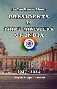 Do You Know About: Presidents &amp; Prime Ministers of India 1947 To 2024
