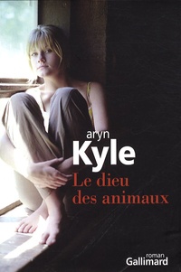 Aryn Kyle - Le dieu des animaux.