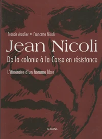 Jean Nicoli, de la colonie à la Corse en résistance