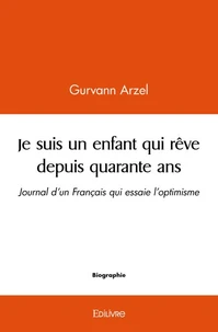 Je suis un enfant qui rêve depuis quarante ans