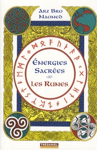 Arzh-Bro Naoned - Energies sacrées, les Runes.
