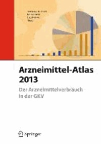 Arzneimittel-Atlas 2013 - Der Arzneimittelverbrauch in der GKV.