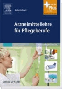 Arzneimittellehre für Pflegeberufe - mit www.pflegeheute.de - Zugang.