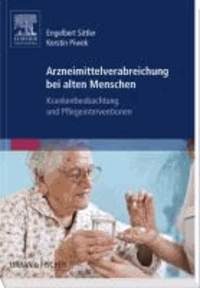 Arzneimittelverabreichung bei alten Menschen - Krankenbeobachtung und Pflegeinterventionen.