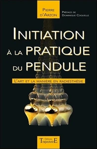 Initiation à la pratique du pendule