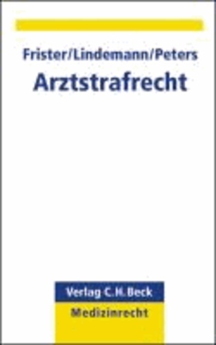 Arztstrafrecht - Rechtsstand: Januar 2011.