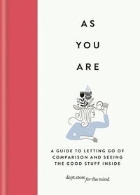 As You Are - A guide to letting go of comparison and seeing the good stuff inside.