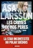 Asa Larsson - Les crimes de nos pères.