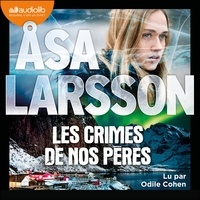 Asa Larsson - Les Crimes de nos pères.