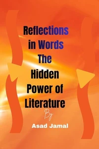 Reflections in Words The Hidden Power of Literature