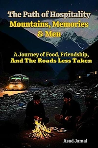 The Path of Hospitality Mountains, Memories &amp; Men