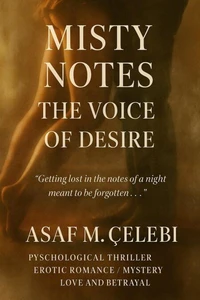 Misty Notes: The Voice of Desire
