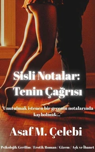 Sisli Notalar; Tenin Çağrısı