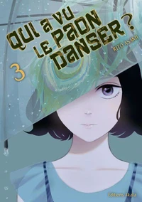 Qui a vu le paon danser ? Tome 3