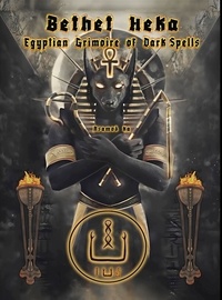  Asamod ka - Bethet Heka- Egyptian Grimoire of Dark Spells.