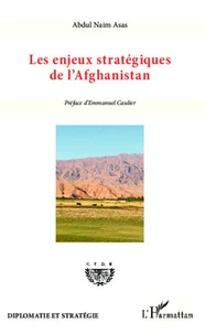 Les enjeux stratégiques de l'Afghanistan