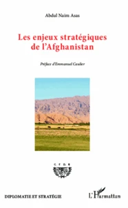 Les enjeux stratégiques de l'Afghanistan
