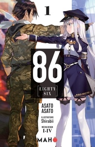 Asato Asato - 86 [Eighty-Six] Tome 1 : Personne ne meurt dans cette guerre, du moins officiellement....