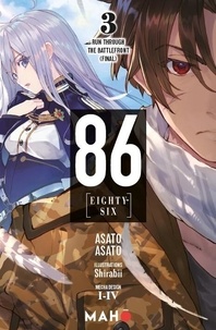 Asato Asato et  Shirabii - 86 [Eighty-Six] Tome 3 : Run through the Battlefront - Final.
