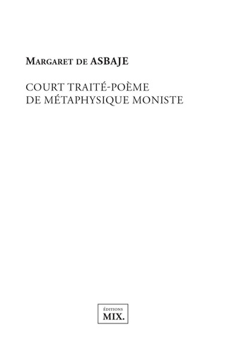 Asbaje margaret De - Court traité-poème de métaphysique moniste.