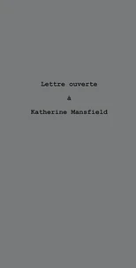Lettre ouverte à Katherine Mansfield