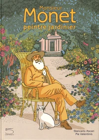 Monsieur Monet peintre-jardinier