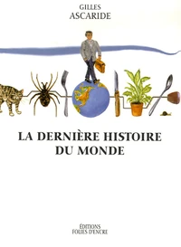 La dernière histoire du monde