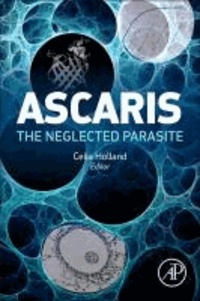 Ascaris: The Neglected Parasite.