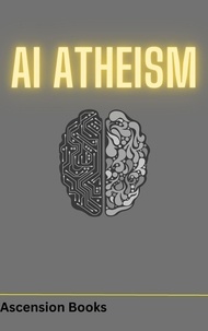  Ascension Books - AI Atheism.