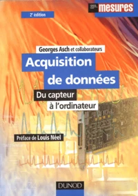 Acquisition De Donnees. Du Capteur A L'Ordinateur, 2eme Edition