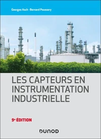 Les capteurs en instrumentation industrielle - 9e éd.