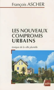 Les nouveaux compromis urbains