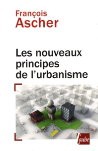 Les nouveaux principes de l'urbanisme