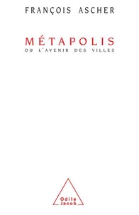 Métapolis ou L'avenir des villes