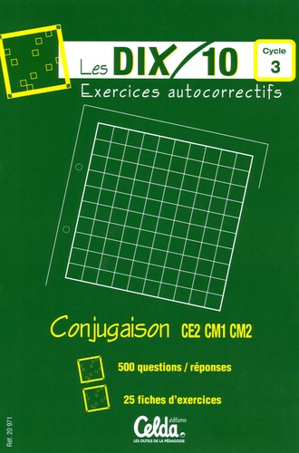  Asco & Celda - Les dix/10 conjugaison cycle 3 - Exercices autocorrectifs.