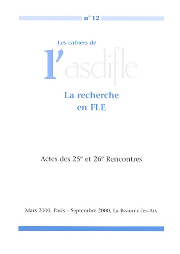 Robert Bouchard - Les cahiers de l'Asdifle N° 12 : La recherche en FLE.