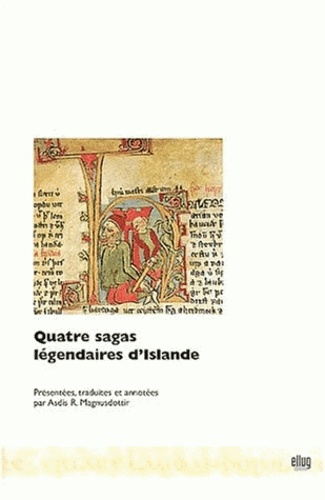 Quatre sagas légendaires d'Islande. Edition bilingue français-islandais