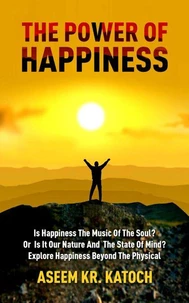 The Power Of Happiness