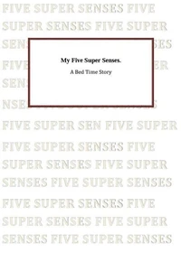 My Five Super Senses.