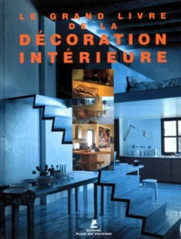 Le Grand Livre De La Decoration Interieure