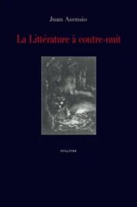 La Littérature à contre-nuit