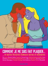 Comment je me suis fait plaquer...