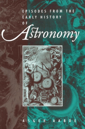 Asger Aaboe - Episodes from the early history of astronomy.