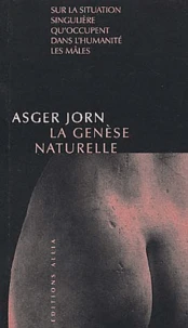 La Genese Naturelle. Sur La Situation Singuliere Qu'Occupent Dans L'Humanite Les Males