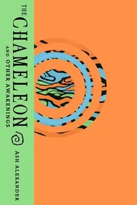 The Chameleon and Other Awakenings