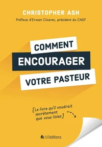 Comment encourager votre pasteur